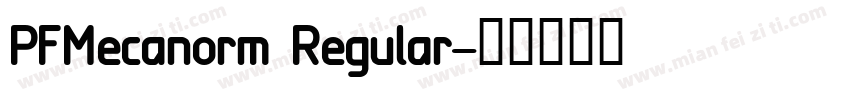 PFMecanorm Regular字体转换